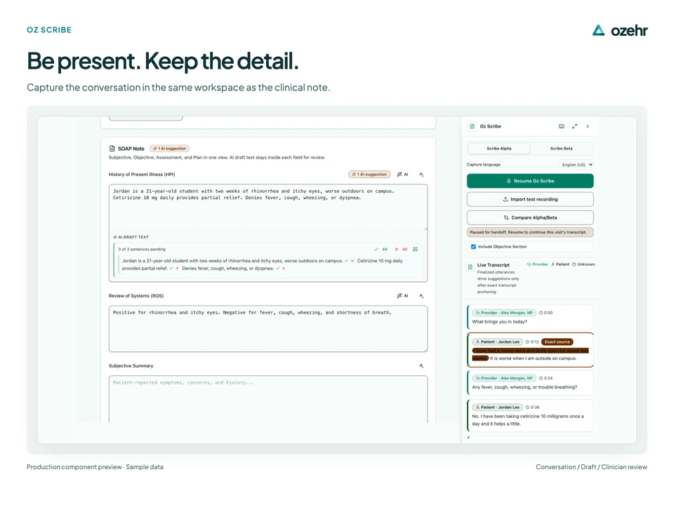 Be present. Keep the detail. Capture the conversation in the same workspace as the clinical note. Sample data.